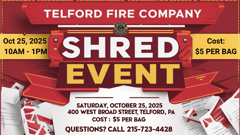 Join us for the Shred Event at the Firehouse! The Telford Fire Company hosts this event on October 25, 2025, from 10 AM to 1 PM. $5 per bag at 400 West Broad Street, Telford, PA. Call 215-723-4428 for details.