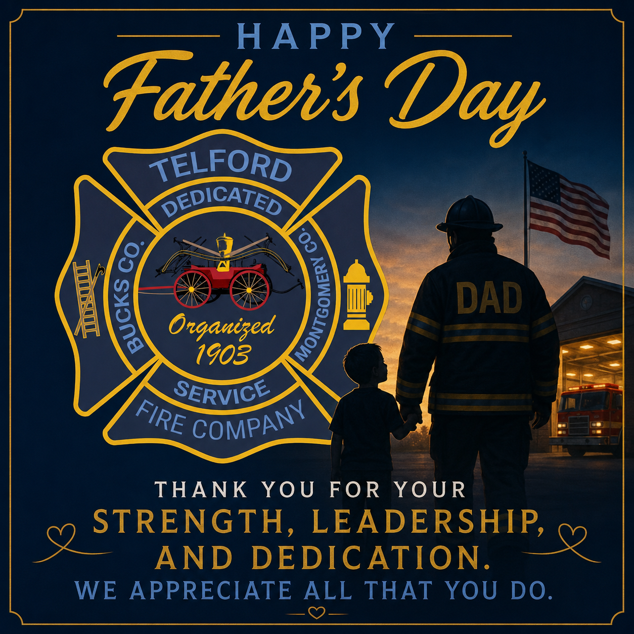 Firefighter wearing a jacket labeled “Dad” holds a child’s hand outside a fire station. “Happy Father’s Day” and a fire company emblem are displayed with a message thanking fathers for strength, leadership, and dedication.