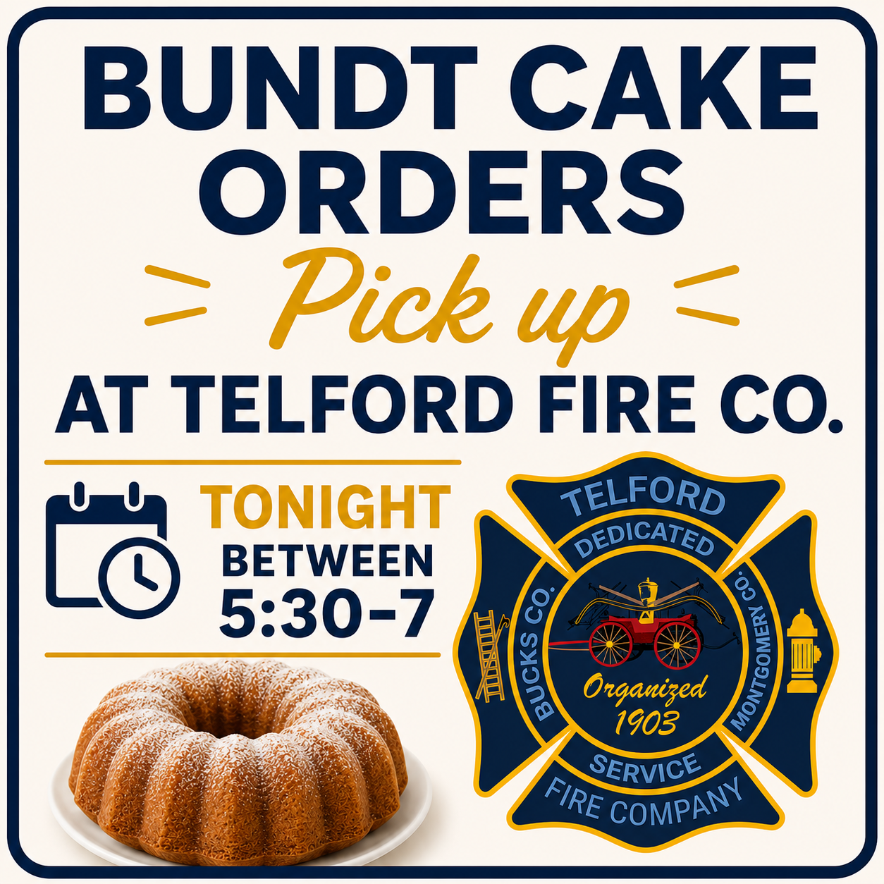 Graphic announcing Bundt cake order pick-up at Telford Fire Co. tonight between 5:30 and 7, with a Bundt cake and Telford Fire Company badge/logo.