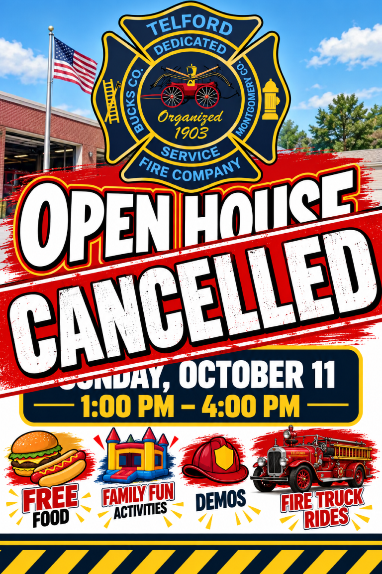 Announcement that the Telford Fire Company Open House scheduled for Sunday, October 11, from 1:00 PM to 4:00 PM is cancelled.