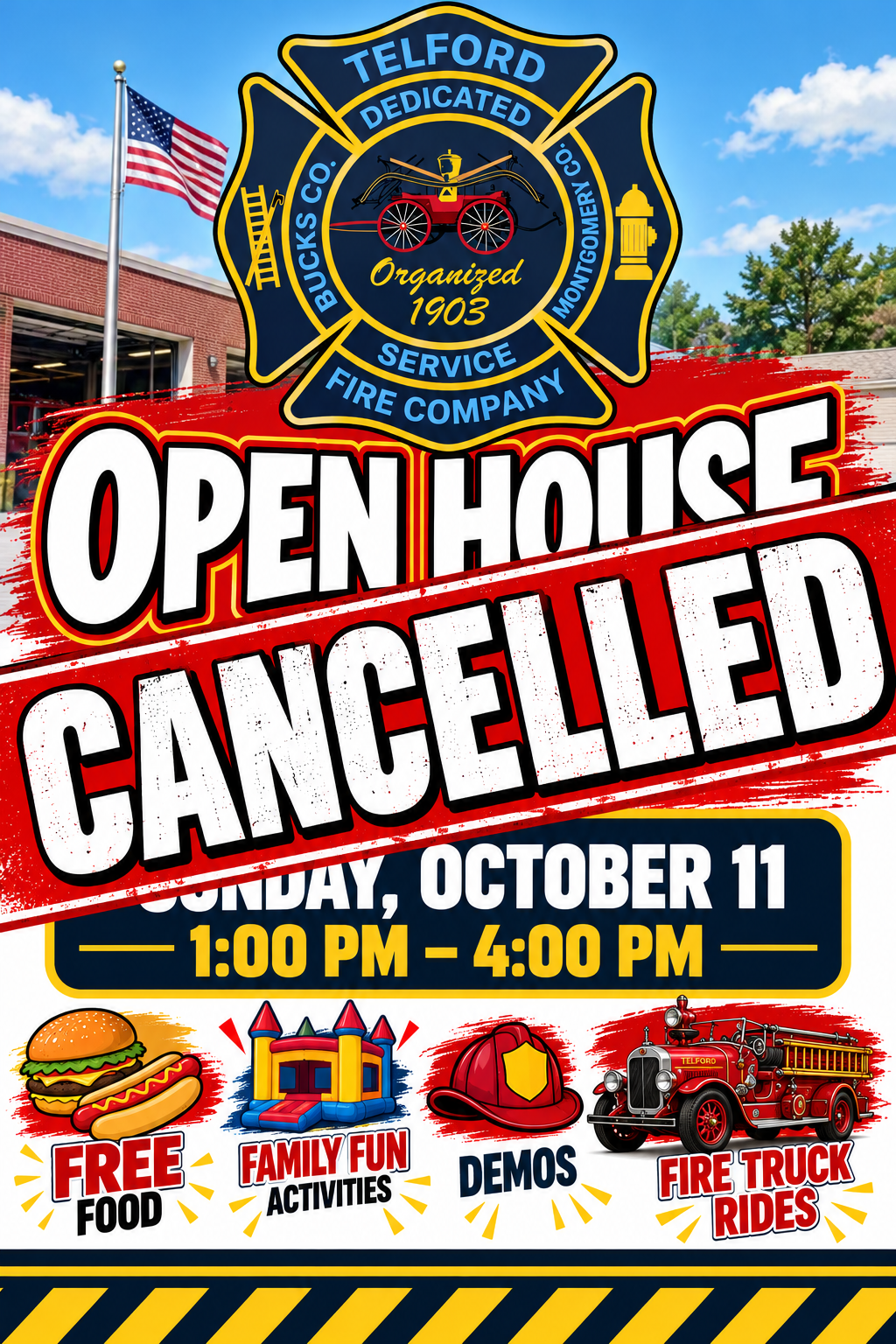 Announcement that the Telford Fire Company Open House scheduled for Sunday, October 11, from 1:00 PM to 4:00 PM is cancelled.